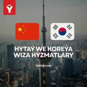 🇨🇳Hytaý 🇰🇷Koreýa WIZA