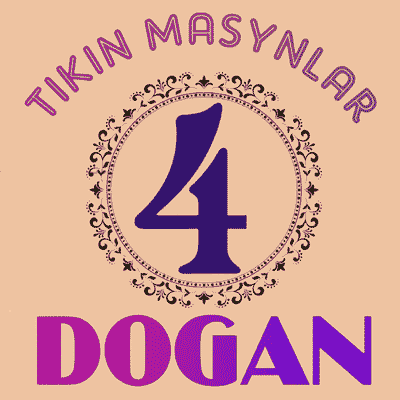 "4 DOGAN TIKIN" MAŞYNLARY