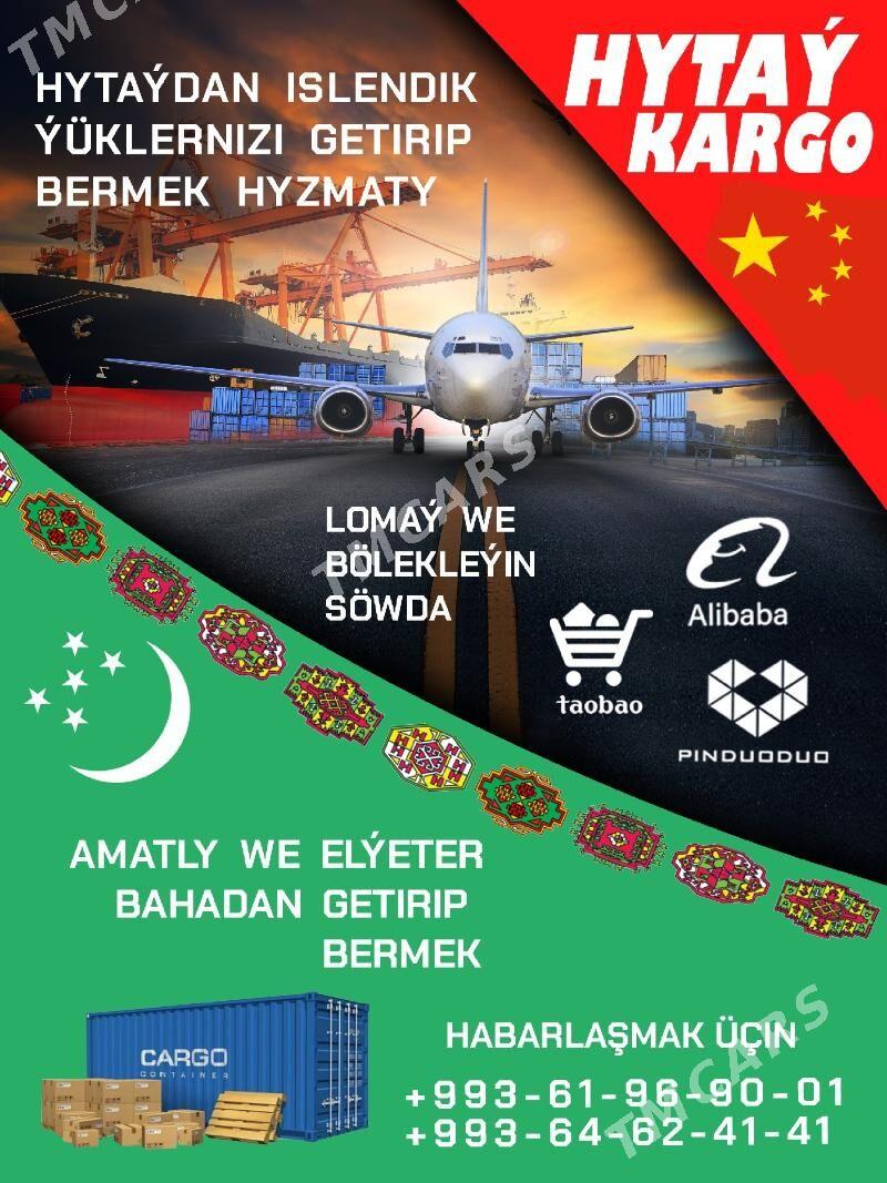 KARGO HYTAÝ КИТАЙ CHINA SARGYT - Aşgabat - img 3