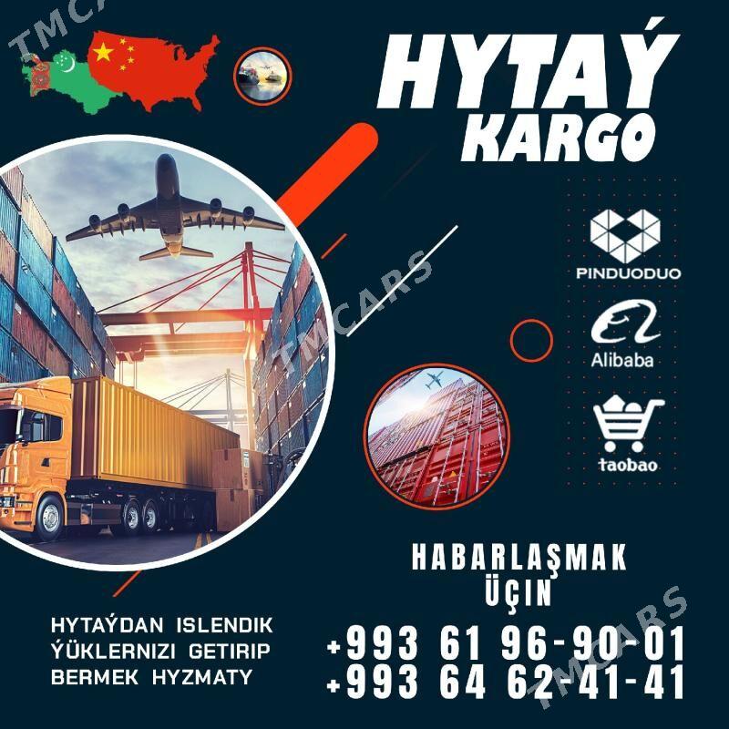 KARGO HYTAÝ КИТАЙ CHINA SARGYT - Ашхабад - img 5