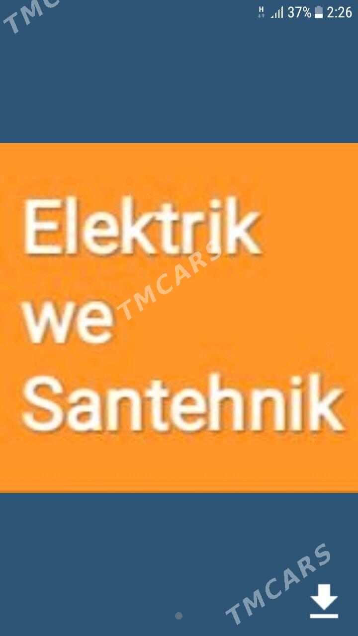 ELEKTRIK we SANTEHNIK - Ашхабад - img 1