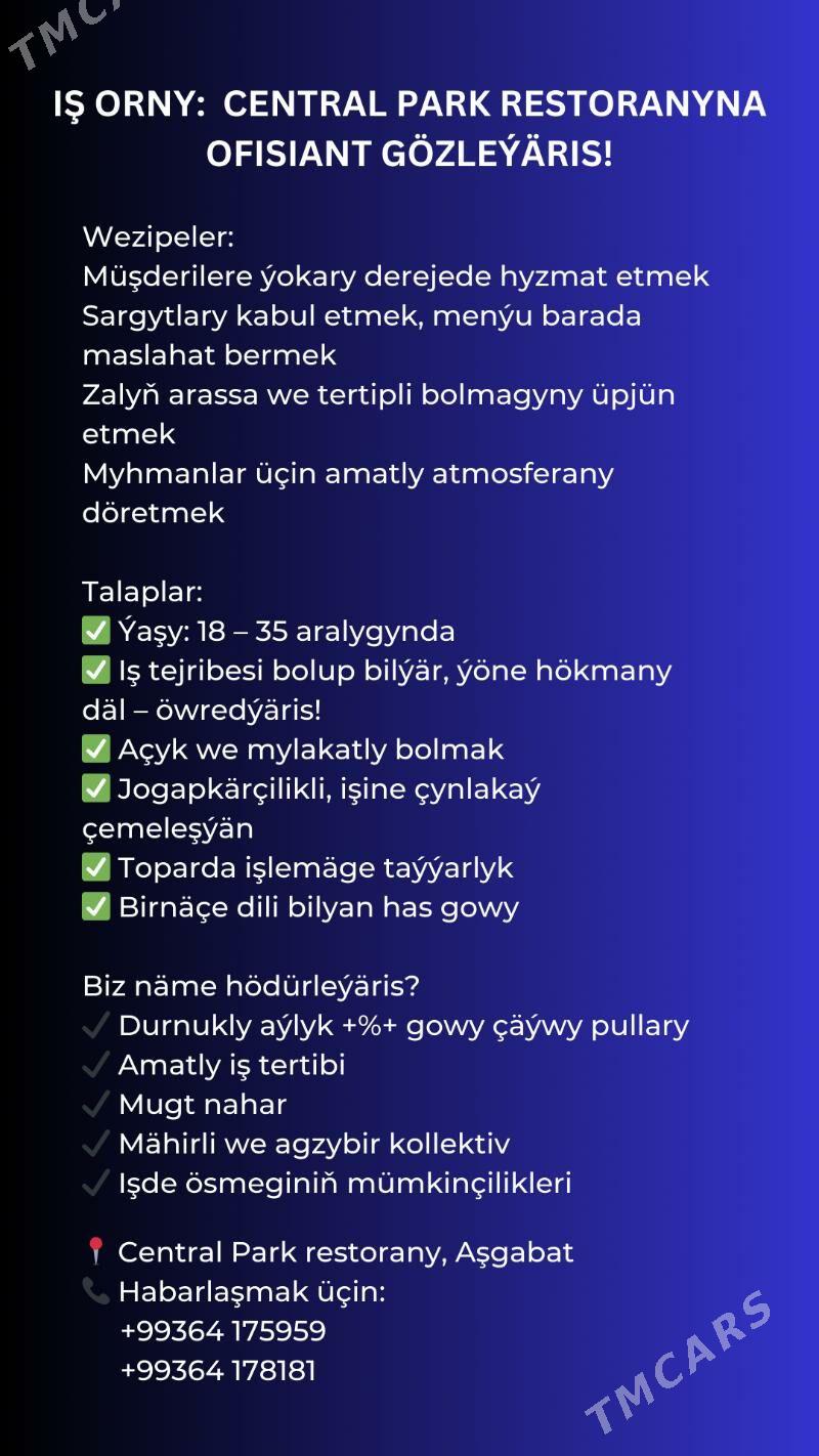 ТРЕБУЮТСЯ ОФИЦИАНТЫ В РЕСТОРАН - Aşgabat - img 2