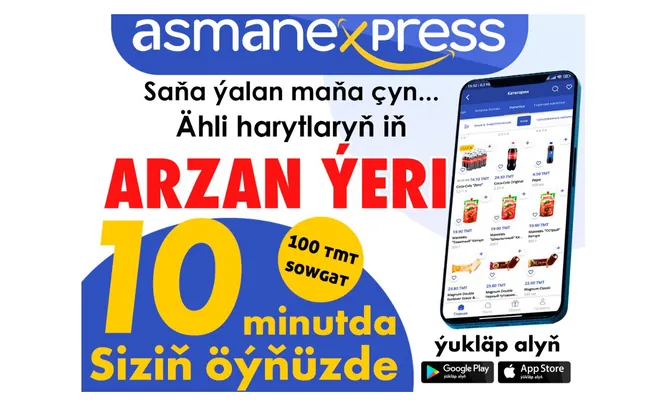 Saňa ýalan maňa çyn... Ähli harytlaryň iň arzan ýeri — Asmanexpress