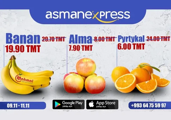 Banan – 19.90 m, apelsin – 6.00 m, alma — 7.90 m. Asmanexpress-den uly aksiýalar başlanýar