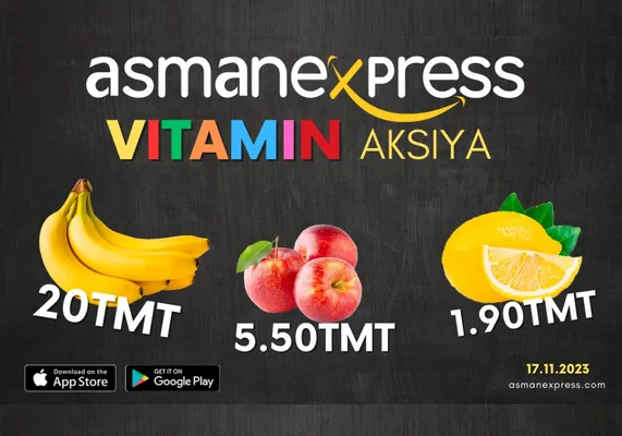 Banan — 20 m; alma — 5,5 m; limon — 1,90 m: Asmanexpress-de «VITAMIN» aksiýasy dowam edýär