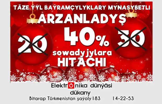 HITACHI-den täze we amatly teklip: ähli sowadyjylara 40% arzanladyş yglan edildi