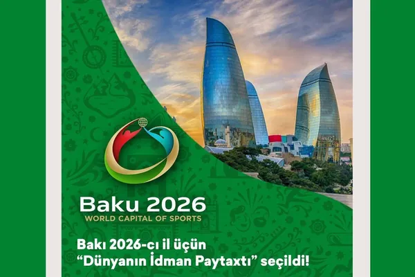 Baku dünýäniň “Sport paýtagty” hökmünde saýlandy