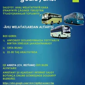 Awtobusyñ surujisi-gözleyaris!