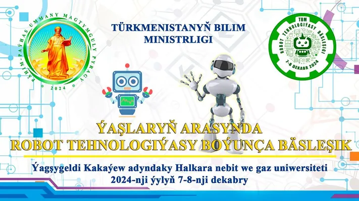 Robot tehnologiýalary boýunça bäsleşige hasaba almak işi dowam edýär