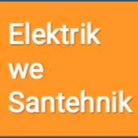 ELEKTRIK we SANTEHNIK