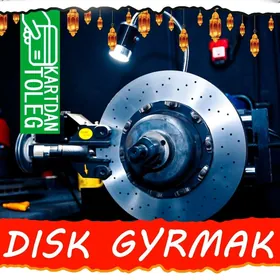 TORMOZ DISKI GYRMAK HYZMATY РАСТОЧКА ТОРМОЗНЫХ ДИС