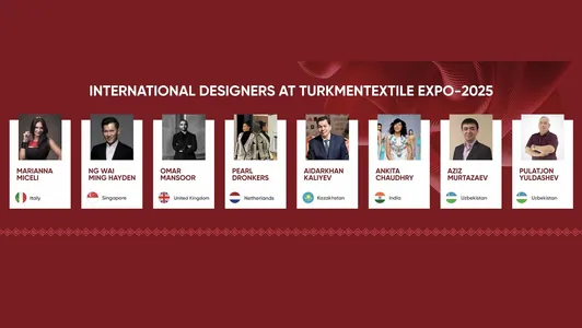 TurkmenTextile Expo-2025 соберет известных дизайнеров и кутюрье из разных стран