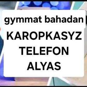 Karopkasyz telefon alyas