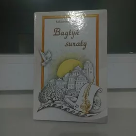 Bagtyň suraty goşgular