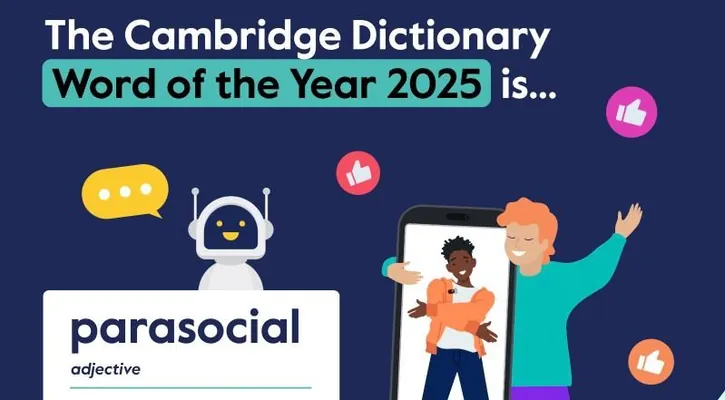 Термин Parasocial признан словом 2025 года по версии Кембриджского словаря