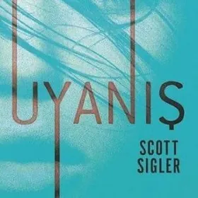 Uyanış - Scott Sigler