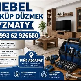 Mebel sokup duzmek hyzmaty