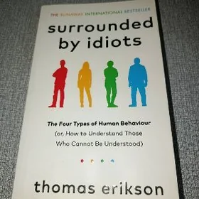 Surrounded by idiots.