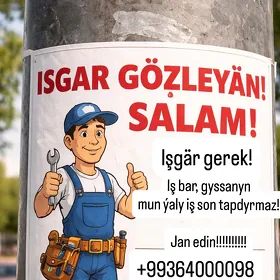 Işgär oglan gerek!