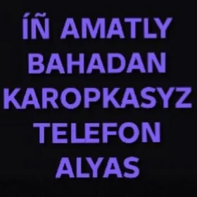 Karopkasyz telefon alyas