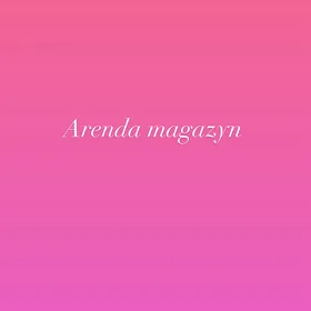 Arenda magazyn