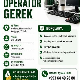 Işgar gerek ofisa OPERATOR