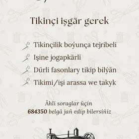 Tikinçi işgär gerek