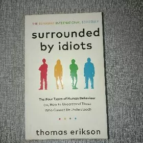 Surrounded by idiots