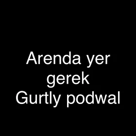 Gerek gurtly podwal arenda